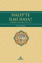 Halep'te İlmi Hayat (Memlukler Döneminde 1250-1517)