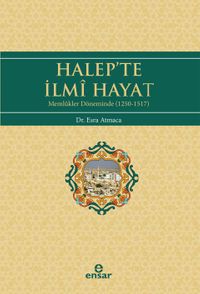 Halep'te İlmi Hayat (Memlukler Döneminde 1250-1517)