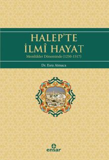 Halep'te İlmi Hayat (Memlukler Döneminde 1250-1517)
