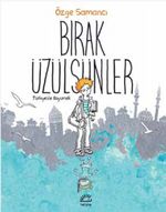 Bırak Üzülsünler & Türkiye'de Büyümek