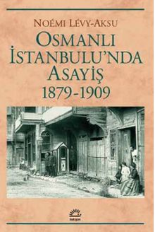 Osmanlı İstanbulu'nda Asayiş (1879-1909)