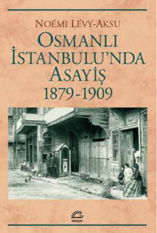 Osmanlı İstanbulu'nda Asayiş (1879-1909)