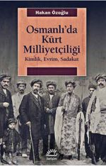 Osmanlı'da Kürt Milliyetçiliği & Kimlik, Evrim, Sadakat