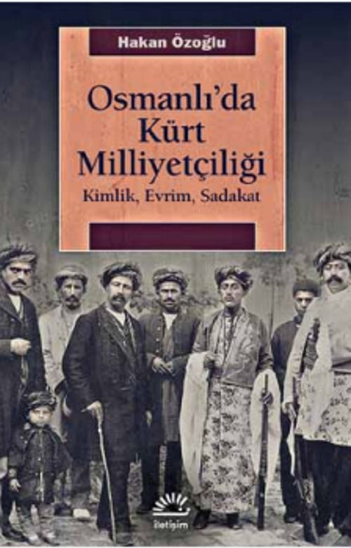 Osmanlı'da Kürt Milliyetçiliği & Kimlik, Evrim, Sadakat