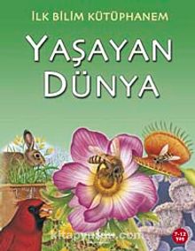 Yaşayan Dünya / İlk Bilim Kütüphanem - Steve Parker
