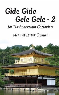 Gide Gide Gele Gele 2  (Bir Tur Rehberinin Gözünden)