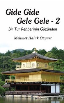 Gide Gide Gele Gele 2  (Bir Tur Rehberinin Gözünden)
