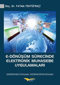 E-Dönüşüm Sürecinde Elektronik Muhasebe Uygulamaları