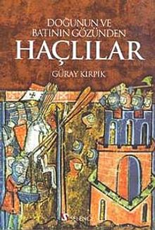 Doğunun ve Batının Gözünden Haçlılar