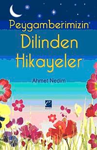 Peygamberimizin Dilinden Hikayeler
