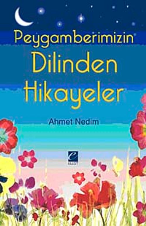 Peygamberimizin Dilinden Hikayeler