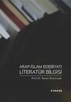 Arap İslam Edebiyatı Literat&uuml;r Bilgisi