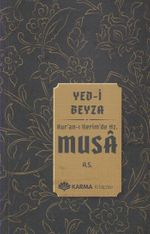 Yed-i Beyza Kur'an-ı Kerim'de Hz. Musa (a.s.)