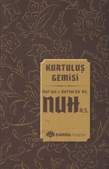 Kurtuluş Gemisi Kur'an-ı Kerim'de Hz. Nuh (a.s.)
