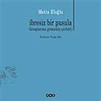 İbresiz Bir Pusula (Kitaplarına Girmemiş Şiirleri)