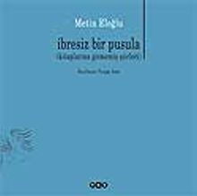 İbresiz Bir Pusula (Kitaplarına Girmemiş Şiirleri)