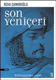 Son Yeniçeri - Reha Çamuroğlu