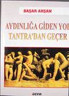 Aydınlığa Giden Yol Tantra'dan Ge&ccedil;er