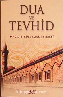 Dua ve Tevhid - Macib B. Süleyman er-Rassi