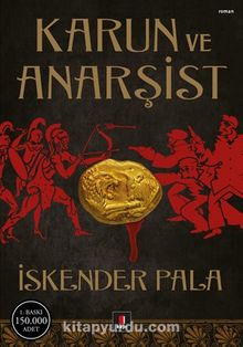 Karun ve Anarşist - Prof. Dr. İskender Pala