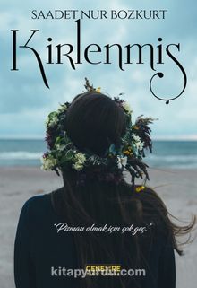 Kirlenmiş - Saadet Nur Bozkurt