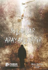 Bulanlar Arayanlardır