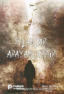Bulanlar Arayanlardır - Akın Akıncı