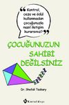 &Ccedil;ocuğunuzun Sahibi Değilsiniz