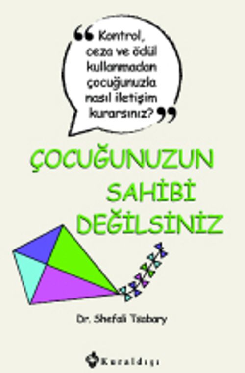 Çocuğunuzun Sahibi Değilsiniz