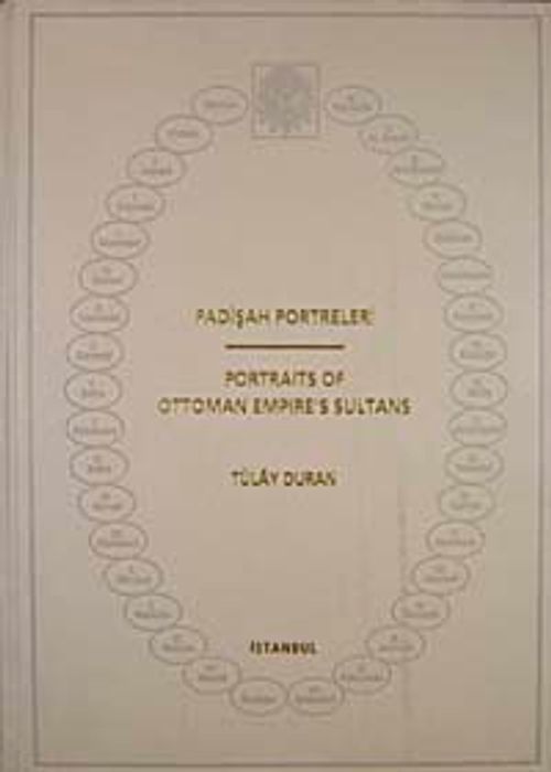 Padişah Portreleri & Portraits Of Ottoman Empire's Sultans