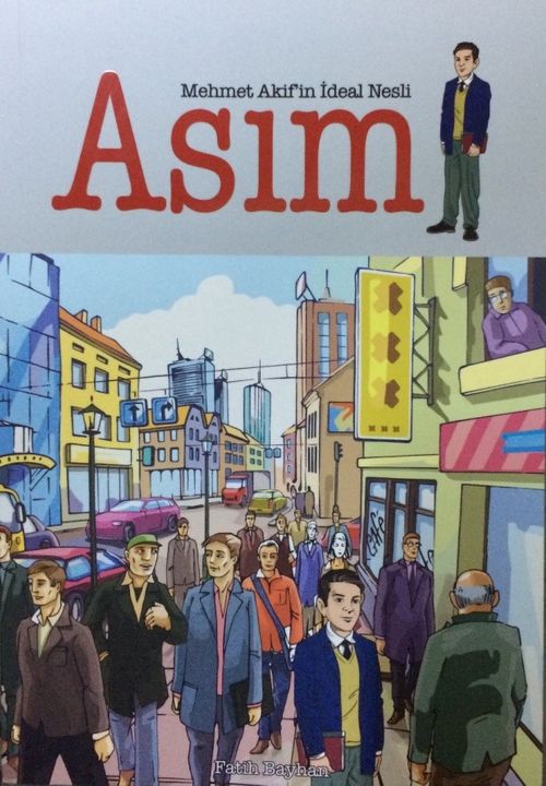 Asım & Mehmet Akif'in İdeal Nesli