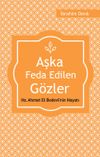 Aşka Feda Edilen G&ouml;zler & Hz. Ahmed El Bedevi'nin Hayatı