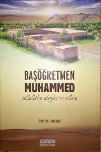 Başöğretmen Muhammed (s.a.v.)