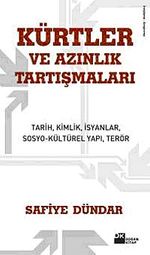 Kürtler ve Azınlık Tartışmaları & Tarih, Kimlik, İsyanlar, Sosyo-Kültürel Yapı, Terör