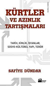 Kürtler ve Azınlık Tartışmaları & Tarih, Kimlik, İsyanlar, Sosyo-Kültürel Yapı, Terör
