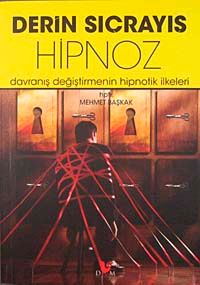 Derin Sıçrayış Hipnoz & Davranış Değiştirmenin Hipnotik İlkeleri