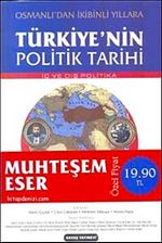 Türkiyenin Politik Tarihi & Osmanlı'dan İkibinli Yıllara