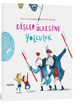 Dişler Ülkesine Yolculuk