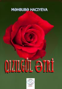 Qızılgül Ətri (Kırmızı Gül Kokusu)