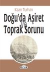 Doğu'da Aşiret ve Toprak Sorunu