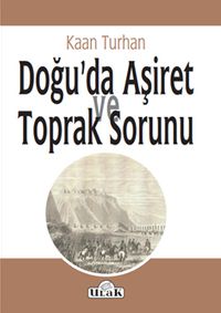 Doğu'da Aşiret ve Toprak Sorunu