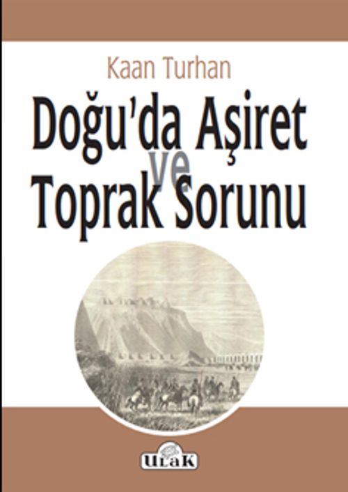 Doğu'da Aşiret ve Toprak Sorunu