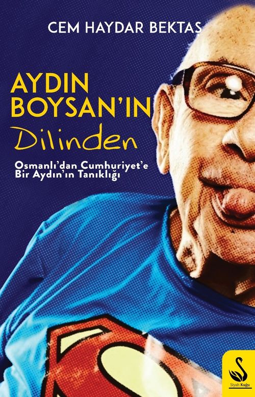 Aydın Boysan'ın Dilinden & Osmanlı'dan Cumhuriyet'e Tanıklık