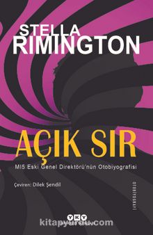 Açık Sır & MI5 Eski Genel Direktörü’nün Otobiyografisi - Stella Rimington