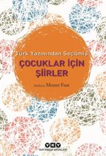 Türk Yazınından Seçilmiş Çocuklar İçin Şiirler