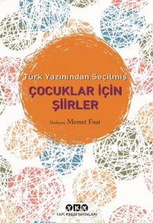 Türk Yazınından Seçilmiş Çocuklar İçin Şiirler - Bilinmeyen Yazar