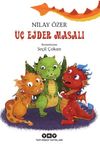 &Uuml;&ccedil; Ejder Masalı