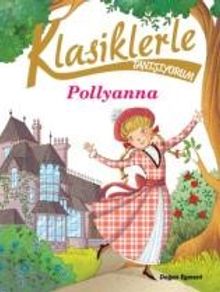 Pollyanna / Klasiklerle Tanışıyorum