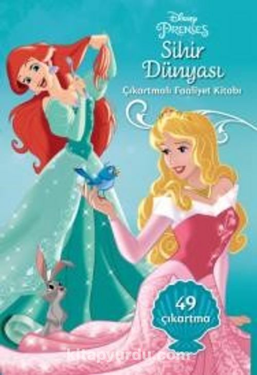Disney Prenses Sihir Dunyasi Cikartmali Faaliyet Kitabi Kollektif Kitapyurdu Com
