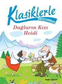 Dağların Kızı Heidi / Klasiklerle Tanışıyorum